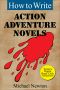 [Genre Writing Series 01] • How to Write Action Adventure Novels